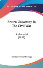 Brown University In The Civil War: A Memorial (1868)