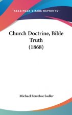 Church Doctrine, Bible Truth (1868)