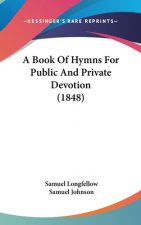 A Book Of Hymns For Public And Private Devotion (1848)