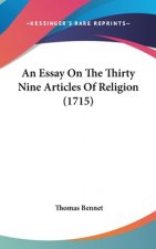 An Essay On The Thirty Nine Articles Of Religion (1715)
