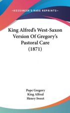 King Alfred's West-Saxon Version Of Gregory's Pastoral Care (1871)