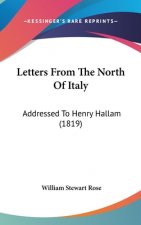 Letters From The North Of Italy: Addressed To Henry Hallam (1819)