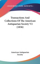 Transactions And Collections Of The American Antiquarian Society V2 (1836)