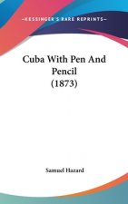 Cuba With Pen And Pencil (1873)