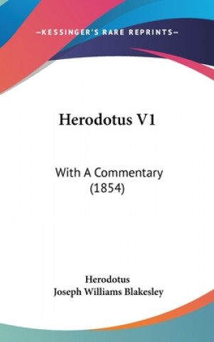 Herodotus V1: With A Commentary (1854)