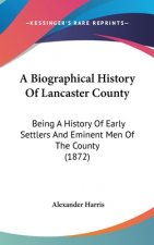 Biographical History Of Lancaster County