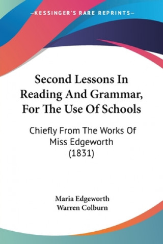 Second Lessons In Reading And Grammar, For The Use Of Schools