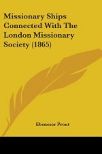 Missionary Ships Connected With The London Missionary Society (1865)