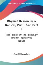 Rhymed Reason By A Radical, Part 1 And Part 2