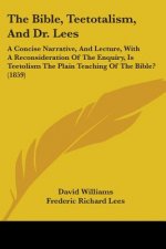 Bible, Teetotalism, And Dr. Lees