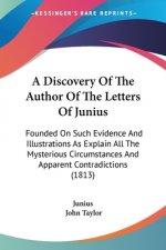 Discovery Of The Author Of The Letters Of Junius