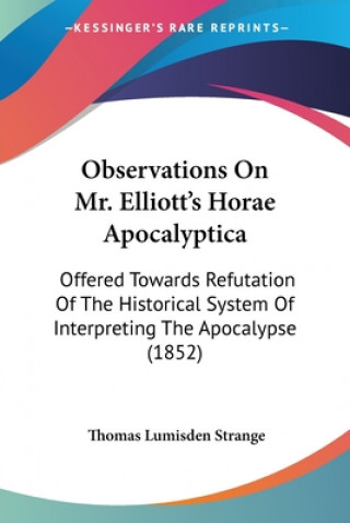 Observations On Mr. Elliott's Horae Apocalyptica