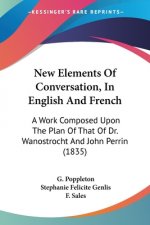 New Elements Of Conversation, In English And French