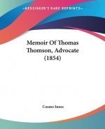 Memoir Of Thomas Thomson, Advocate (1854)