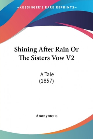 Shining After Rain Or The Sisters Vow V2