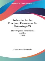 Recherches Sur Les Principaux Phenomenes De Meteorologie V1