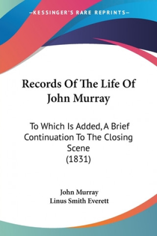 Records Of The Life Of John Murray