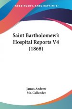 Saint Bartholomew's Hospital Reports V4 (1868)