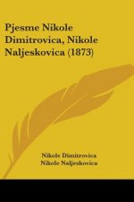 Pjesme Nikole Dimitrovica, Nikole Naljeskovica (1873)