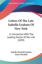 Letters Of The Late Isabella Graham Of New York
