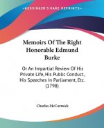 Memoirs Of The Right Honorable Edmund Burke