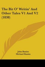 Bit O' Writin' And Other Tales V1 And V2 (1838)