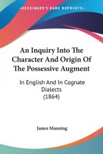 Inquiry Into The Character And Origin Of The Possessive Augment