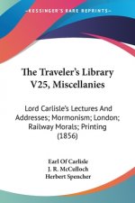 Traveler's Library V25, Miscellanies