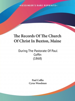 Records Of The Church Of Christ In Buxton, Maine