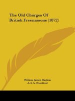 The Old Charges Of British Freemasons (1872)