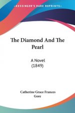 The Diamond And The Pearl: A Novel (1849)