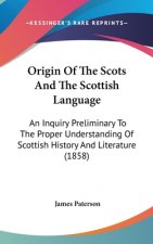 Origin Of The Scots And The Scottish Language