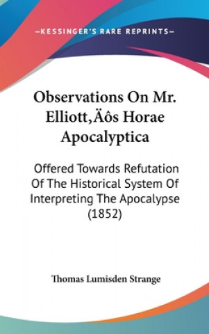 Observations On Mr. Elliott's Horae Apocalyptica