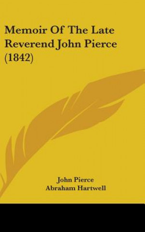 Memoir Of The Late Reverend John Pierce (1842)