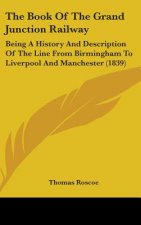 Book Of The Grand Junction Railway
