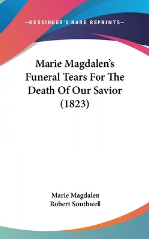 Marie Magdalen's Funeral Tears For The Death Of Our Savior (1823)