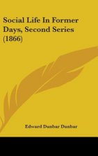 Social Life In Former Days, Second Series (1866)