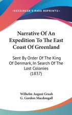 Narrative Of An Expedition To The East Coast Of Greenland