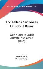 Ballads And Songs Of Robert Burns