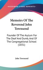 Memoirs Of The Reverend John Townsend