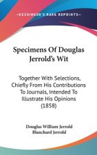 Specimens Of Douglas Jerrold's Wit