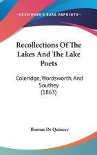 Recollections Of The Lakes And The Lake Poets