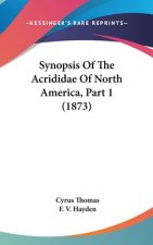 Synopsis Of The Acrididae Of North America, Part 1 (1873)