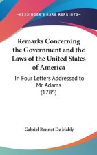 Remarks Concerning The Government And The Laws Of The United States Of America