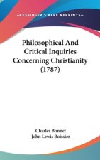 Philosophical And Critical Inquiries Concerning Christianity (1787)