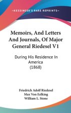 Memoirs, And Letters And Journals, Of Major General Riedesel V1