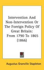 Intervention And Non-Intervention Or The Foreign Policy Of Great Britain