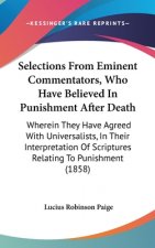Selections From Eminent Commentators, Who Have Believed In Punishment After Death