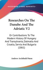 Researches On The Danube And The Adriatic V2