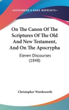On The Canon Of The Scriptures Of The Old And New Testament, And On The Apocrypha